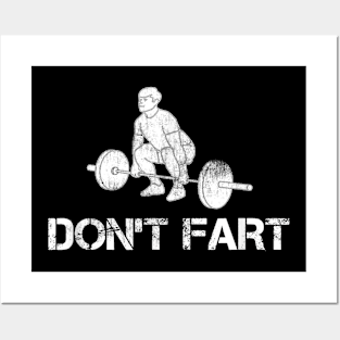 Don't Fart Weight Lifting Gym Workout Fitness Posters and Art